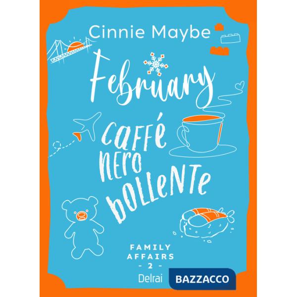 February. Caffè nero bollente. Family affairs. Vol. 2