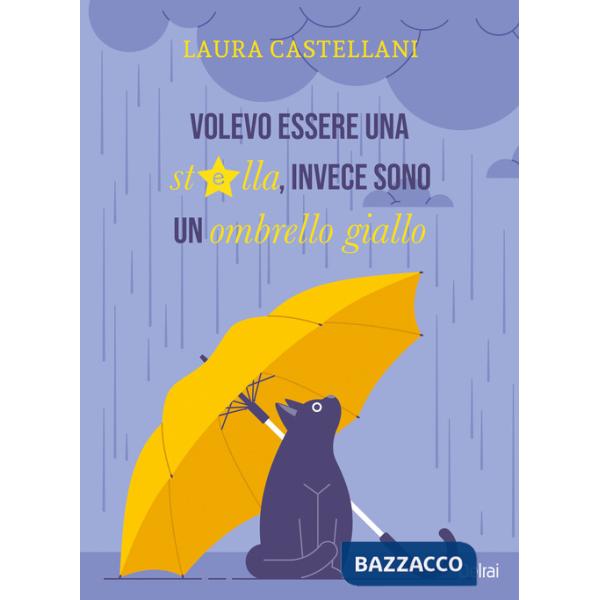 Volevo essere una stella, invece sono un ombrello giallo