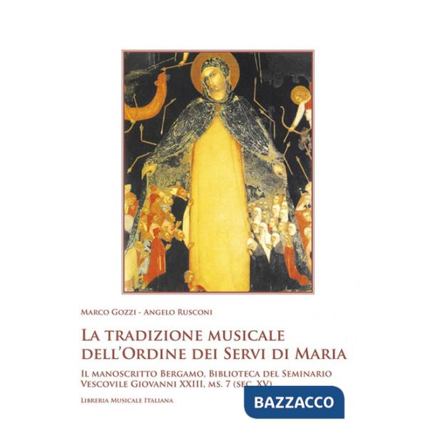 Tradizione musicale dell'Ordine dei Servi di Maria. Il manoscritto Bergamo, Biblioteca del Seminario Vescovile Giovanni XXIII, m