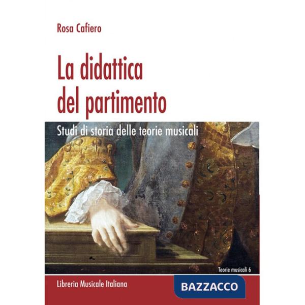Didattica del partimento. Studi di storia delle teorie musicali (La)