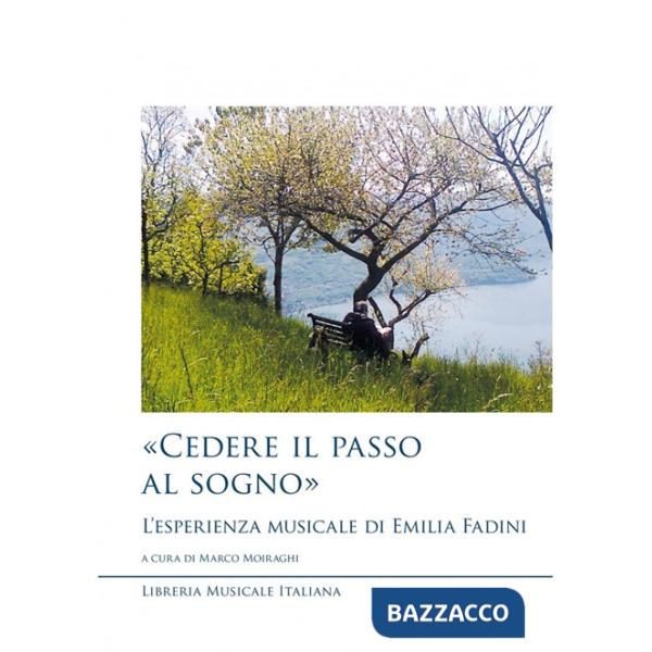 «Cedere il passo al sogno». L'esperienza musicale di Emilia Fadini