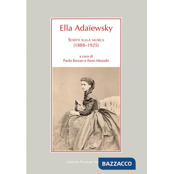 Ella Adaïewsky. Scritti sulla musica (1888-1925)