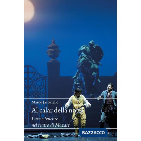 Al calar della notte. Luce e tenebre nel teatro di Mozart