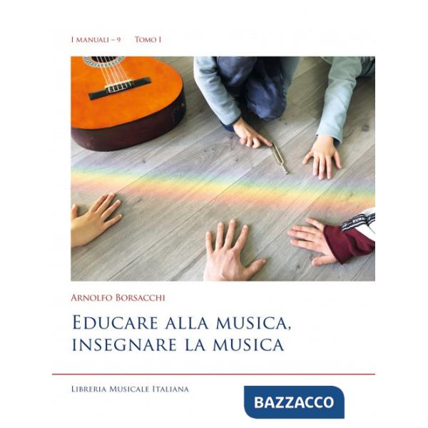 Educare alla musica, insegnare la musica
