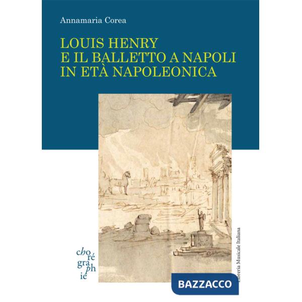 Louis Henry e il balletto a Napoli in età napoleonica