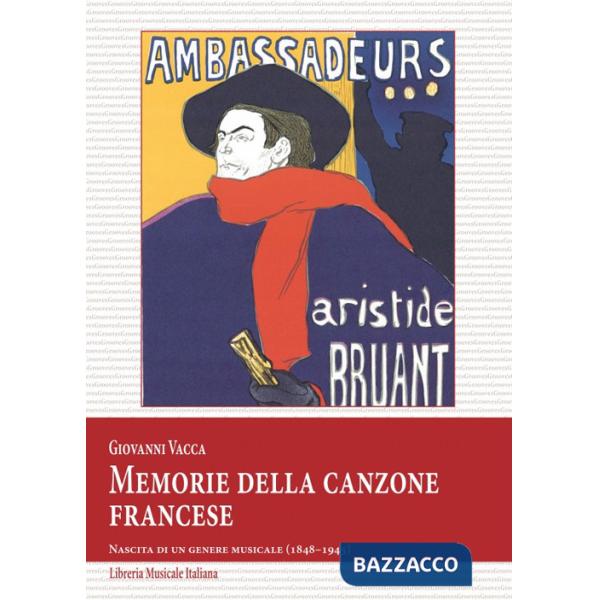 Memorie della canzone francese. Nascita di un genere musicale (1848-1945)
