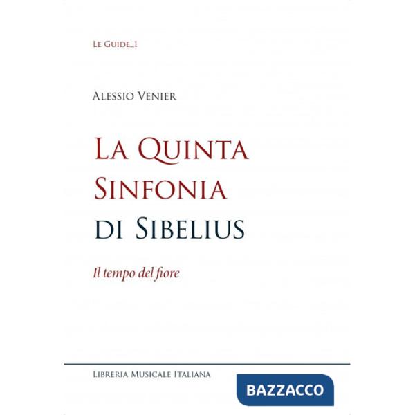 Quinta sinfonia di Sibelius. Il tempo del fiore (La)