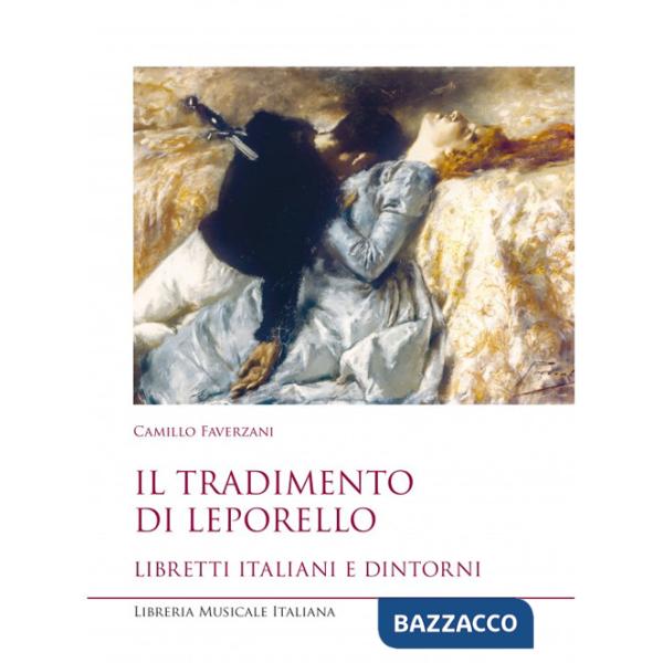 Tradimento di Leporello. Libretti italiani e dintorni (Il)