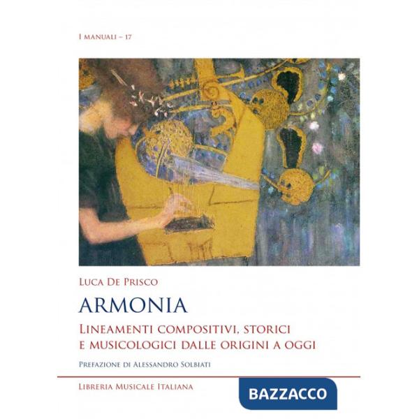 Armonia. Lineamenti compositivi, storici e musicologici dalle origini a oggi