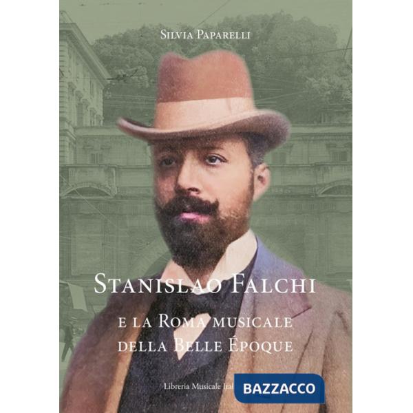 Stanislao Falchi e la Roma musicale della Belle Époque