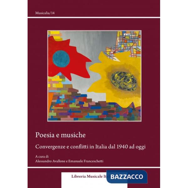 Poesia e musiche. Convergenze e conflitti in Italia dal 1940 ad oggi
