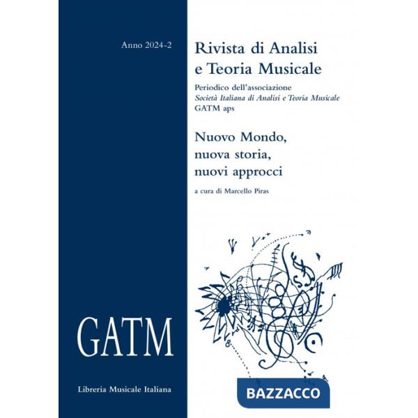GATM. Rivista di analisi e teoria musicale (2024). Vol. 2: Nuovo Mondo, nuova storia, nuovi approcci