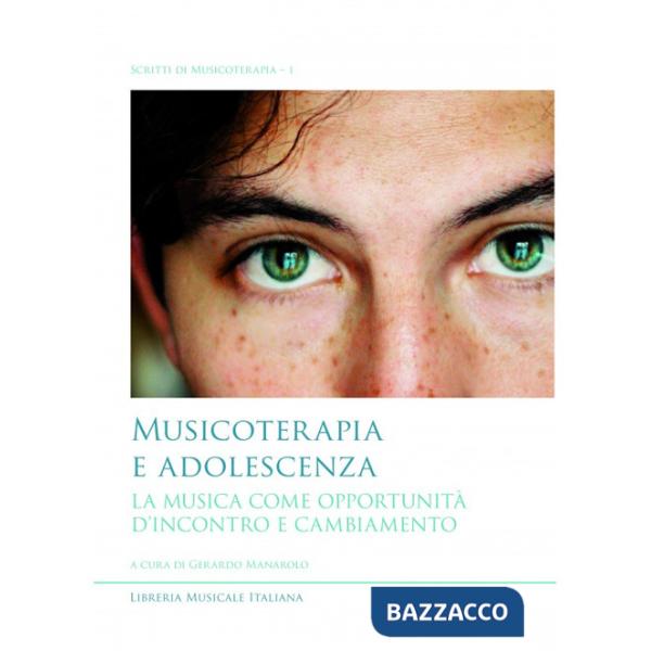 Musicoterapia e adolescenza. La musica come opportunità d'incontro e cambiamento