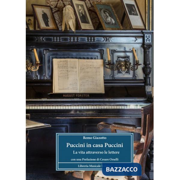 Puccini in casa Puccini. La vita attraverso le lettere