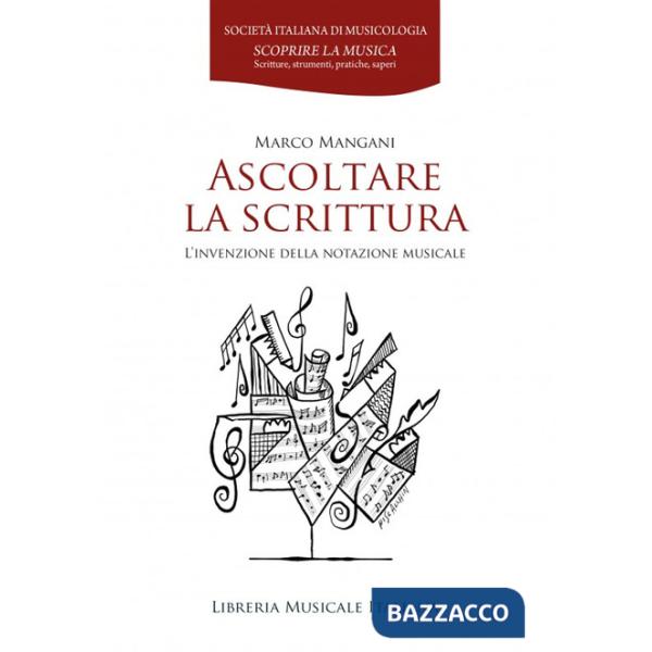 Ascoltare la scrittura. L'invenzione della notazione musicale