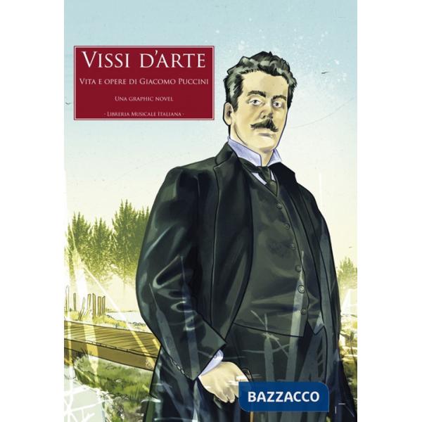 Vissi d'arte. Vita e opere di Giacomo Puccini