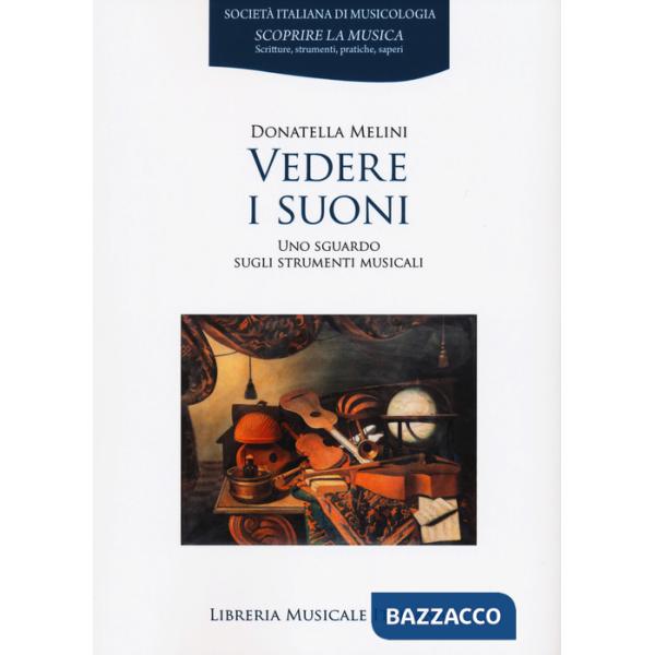 Vedere i suoni. Uno sguardo sugli strumenti musicali