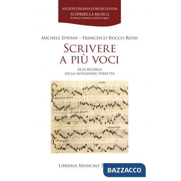 Scrivere a più voci. Alla ricerca della notazione perfetta
