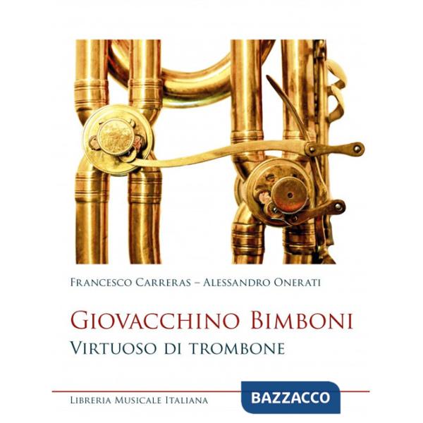 Giovacchino Bimboni. Virtuoso di trombone