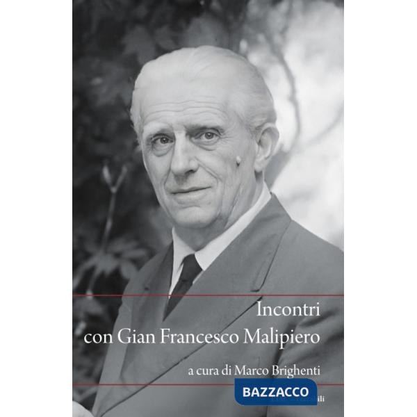 Incontri con Gian Francesco Malipiero