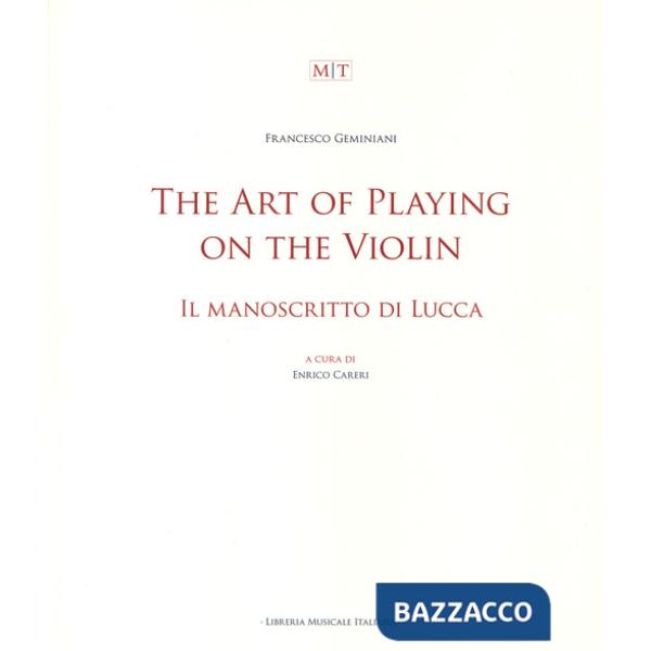 Art of playing on the violin. Il manoscritto di Lucca. Ediz. bilingue (The)