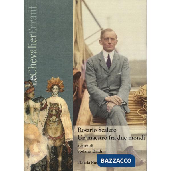 Rosario Scalero. Un maestro fra due mondi