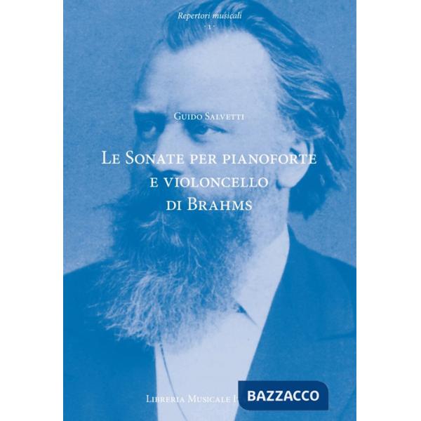 Sonate per pianoforte e violoncello di Johannes Brahms. Contesto, testo, interpretazione (Le)