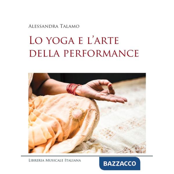 Yoga e l'arte della performance (Lo)