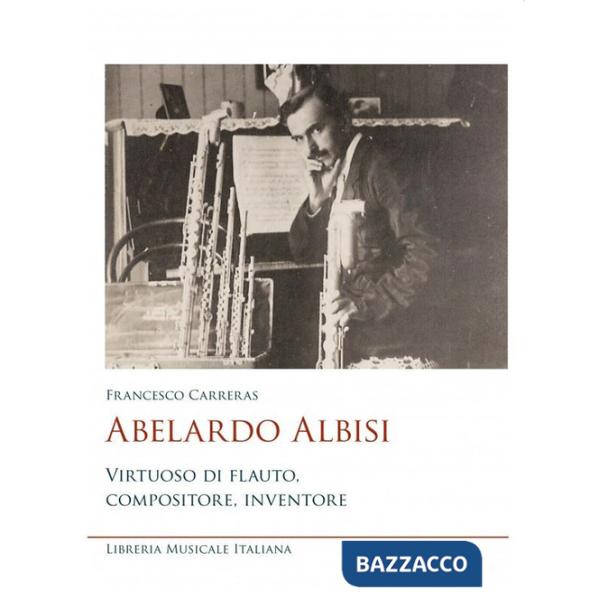 Abelardo Albisi virtuoso di flauto compositore