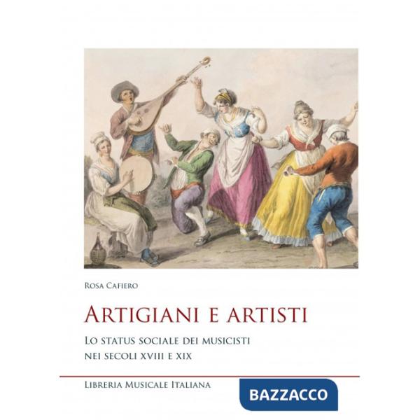 Artigiani e artisti. Lo status sociale dei musicisti nei secoli XVIII e XIX