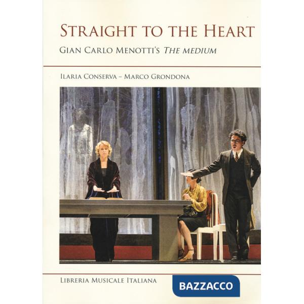 Straight to the heart. Gian Carlo Menotti's «The medium»