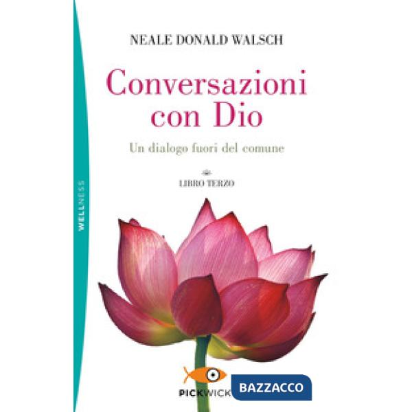 Conversazioni con Dio. Un dialogo fuori del comune. Vol. 3