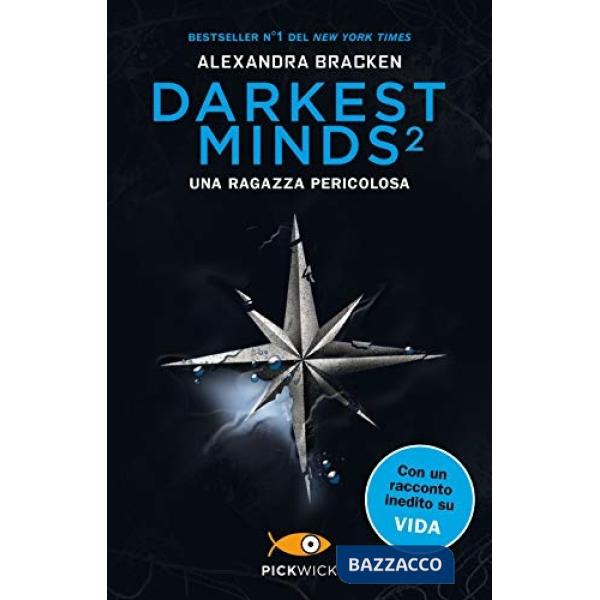 Ragazza pericolosa. Darkest minds (Una). Vol. 2