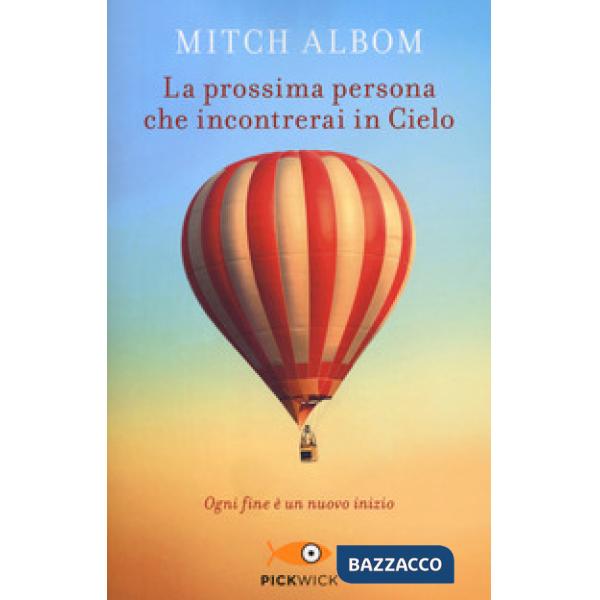 Prossima persona che incontrerai in cielo (La)