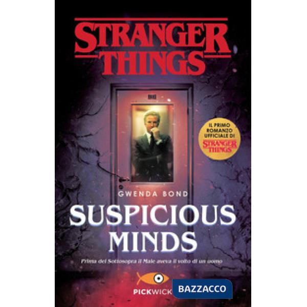 Suspicious Minds. Il primo romanzo ufficiale di Stranger Things