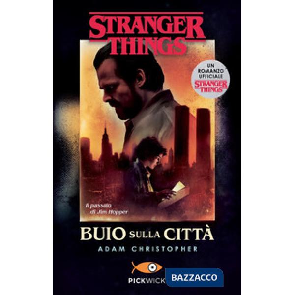 Buio sulla città. Un romanzo ufficiale di Stranger Things