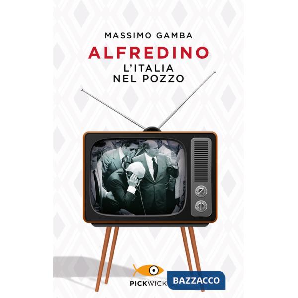 Alfredino. L'Italia nel pozzo