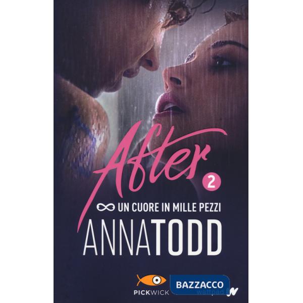 Cuore in mille pezzi. After (Un). Vol. 2