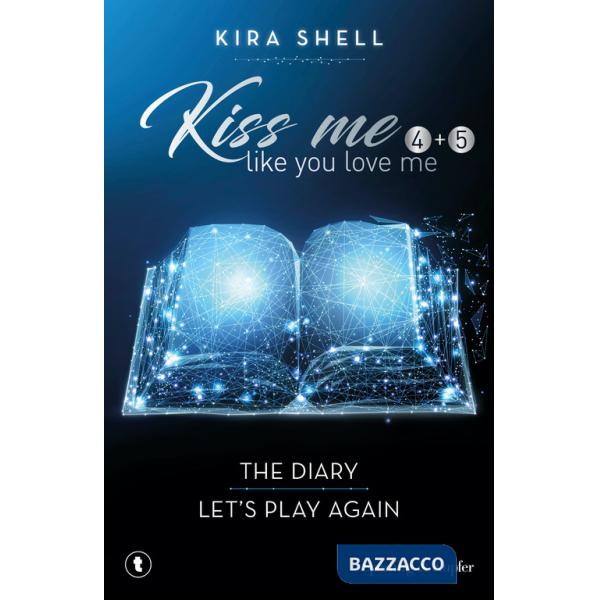 Kiss me like you love me: The diary-Let's play again. Ediz. italiana. Vol. 4-5