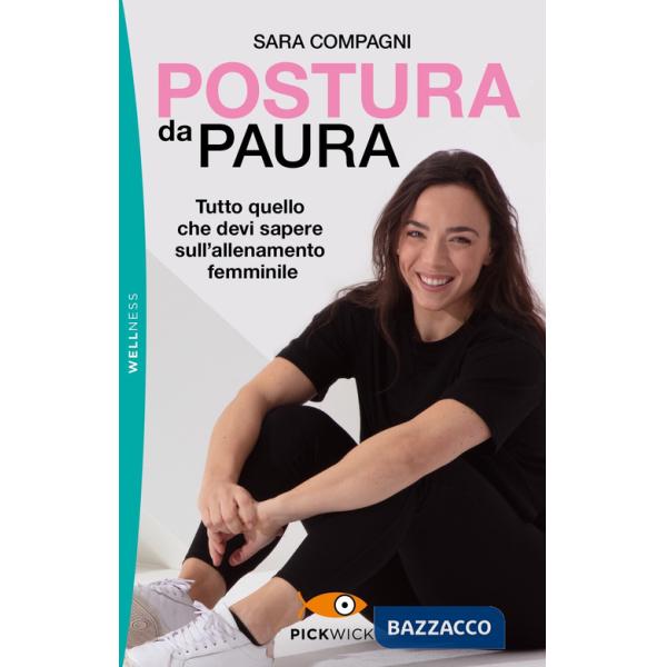 Postura da paura. Tutto quello che devi sapere sull'allenamento femminile