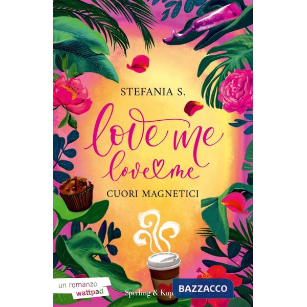 Cuori magnetici. Love me love me. Vol. 1