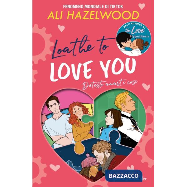 Loathe to love you. Detesto amarti così