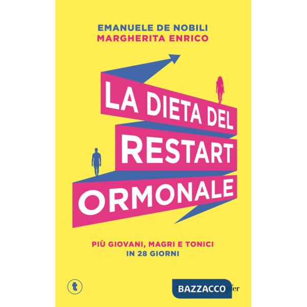 Dieta del restart ormonale. Più giovani, magri e tonici in 28 giorni (La)