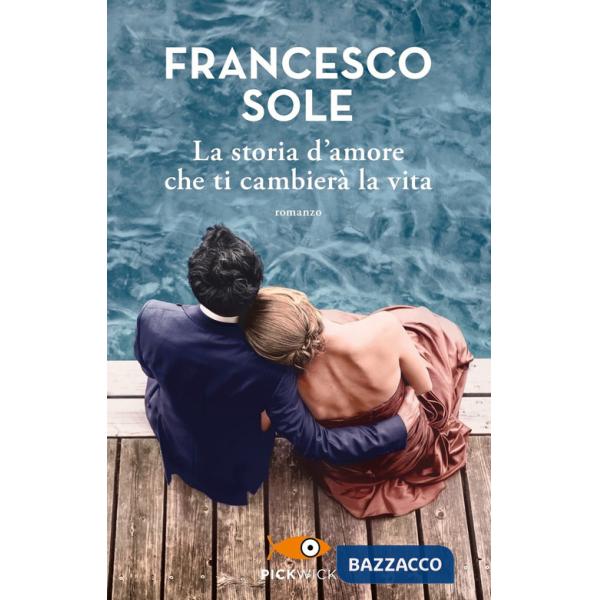Storia d'amore che ti cambierà la vita (La)