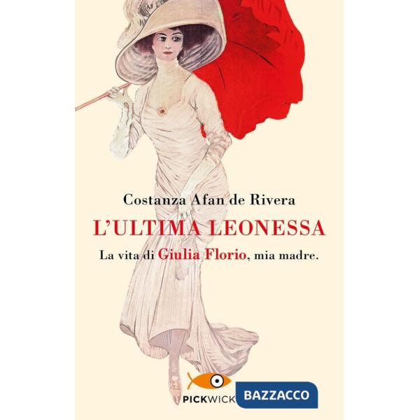 Ultima leonessa. La vita di Giulia Florio, mia madre (L')