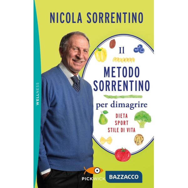 Metodo Sorrentino per dimagrire. Dieta, sport, stile di vita (Il)
