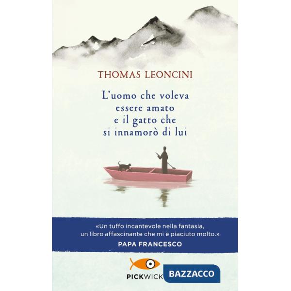 Uomo che voleva essere amato e il gatto che si innamorò di lui (L')