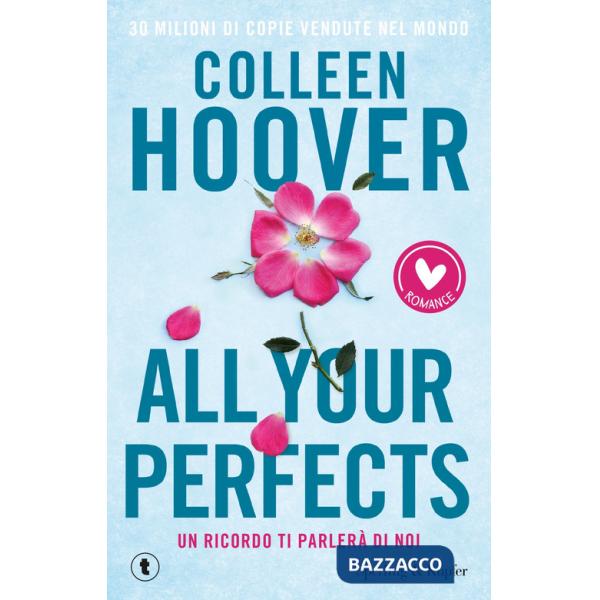 All your perfects. Un ricordo ti parlerà di noi