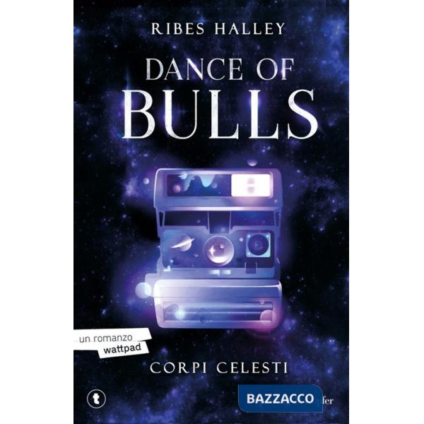 Corpi celesti. Dance of bulls. Vol. 2