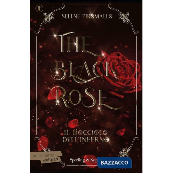 Bocciolo dell'inferno. The black rose (Il). Vol. 1